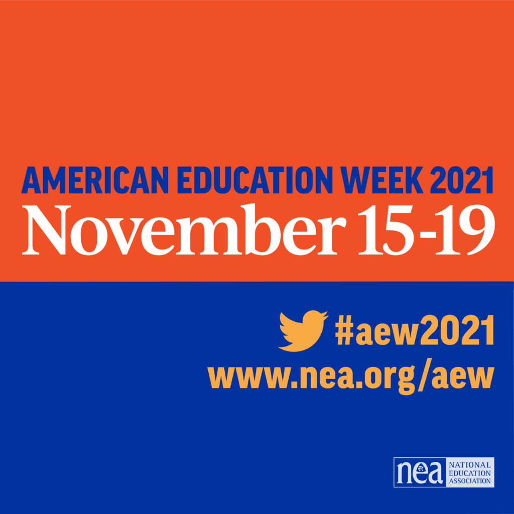 American Education Week 2021 - November 15-19 - www.nea.org/aew